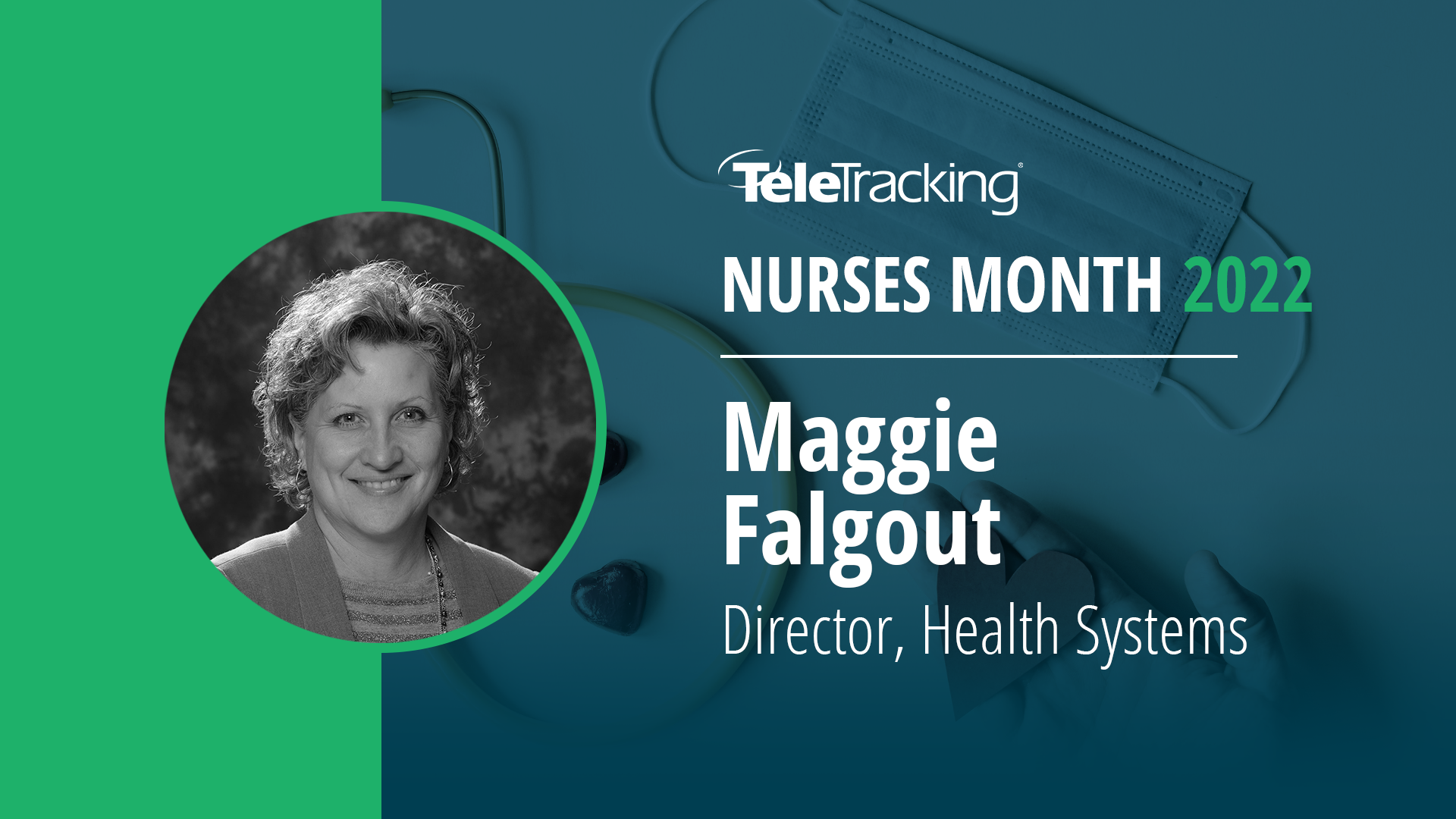 National Nurses Month: Maggie Falgout Q&A - Teletracking